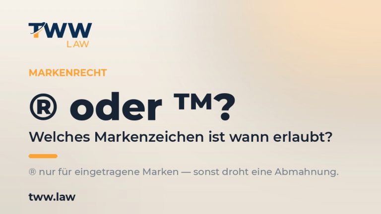 ® oder ™ — welches Markenzeichen ist wann erlaubt (TWW.LAW)